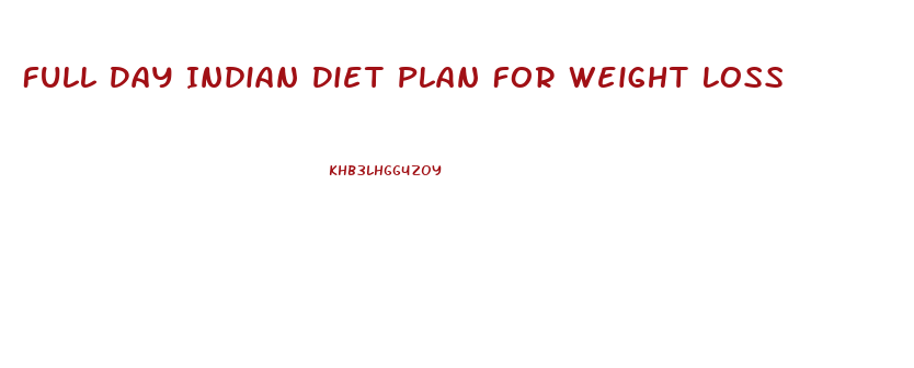 Full Day Indian Diet Plan For Weight Loss