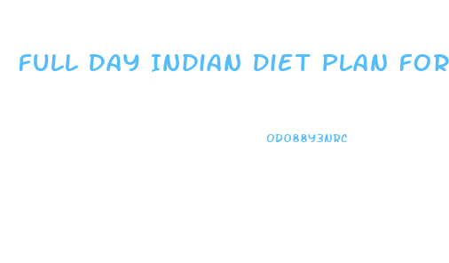 Full Day Indian Diet Plan For Weight Loss