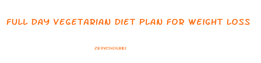 Full Day Vegetarian Diet Plan For Weight Loss