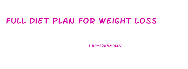 Full Diet Plan For Weight Loss