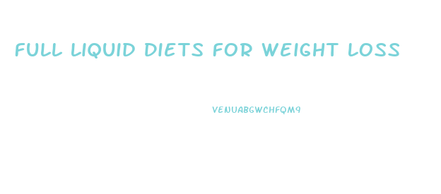 Full Liquid Diets For Weight Loss