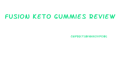 Fusion Keto Gummies Review