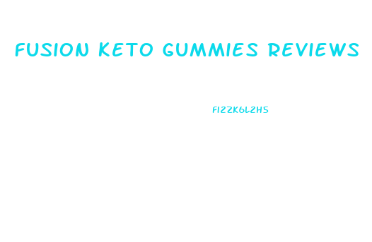 Fusion Keto Gummies Reviews