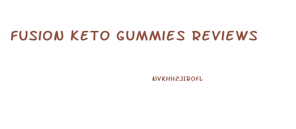 Fusion Keto Gummies Reviews