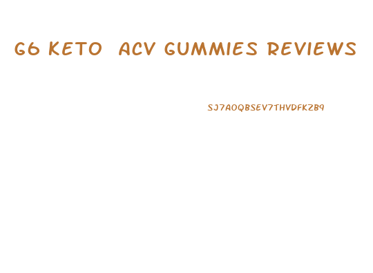 G6 Keto Acv Gummies Reviews