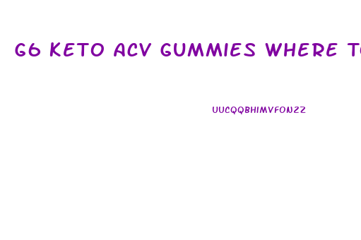 G6 Keto Acv Gummies Where To Buy