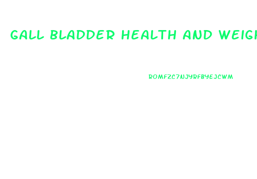 Gall Bladder Health And Weight Loss Keto Diet