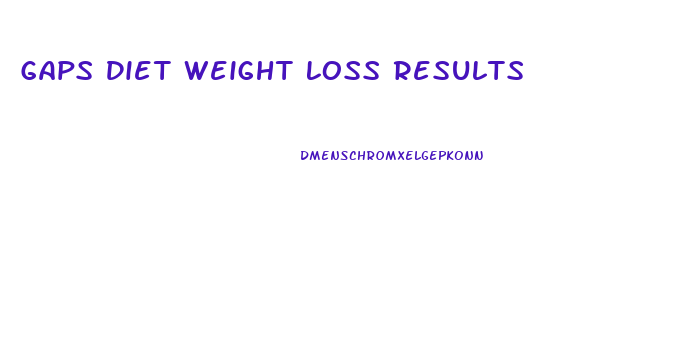 Gaps Diet Weight Loss Results