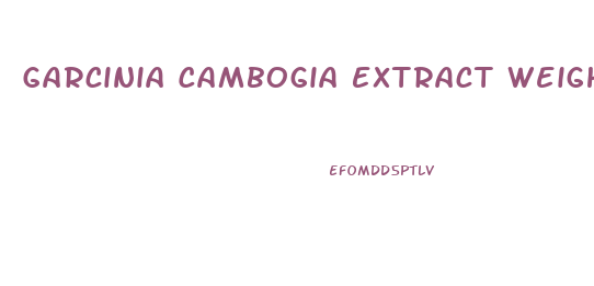 Garcinia Cambogia Extract Weight Loss Pills And Supplements