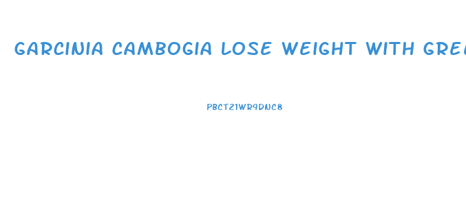 Garcinia Cambogia Lose Weight With Green Coffee How Many Pills