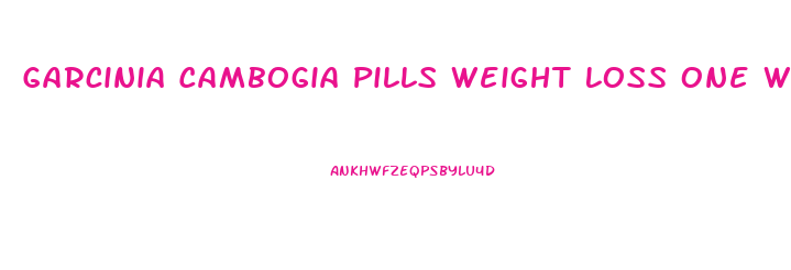 Garcinia Cambogia Pills Weight Loss One Week