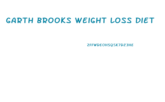 Garth Brooks Weight Loss Diet