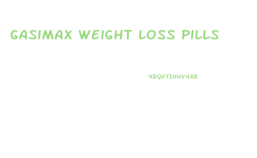 Gasimax Weight Loss Pills