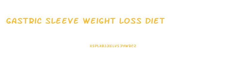 Gastric Sleeve Weight Loss Diet