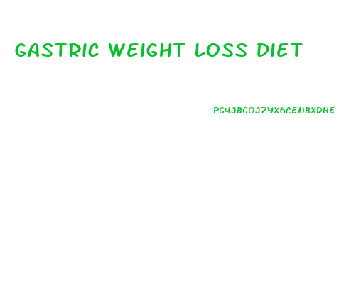 Gastric Weight Loss Diet