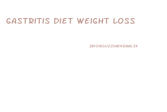 Gastritis Diet Weight Loss