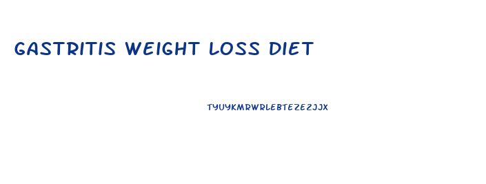 Gastritis Weight Loss Diet