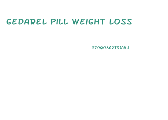 Gedarel Pill Weight Loss