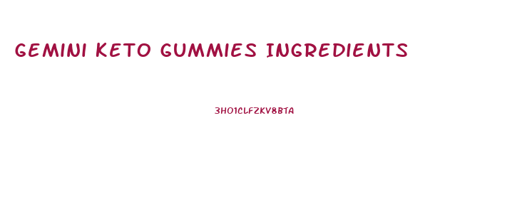 Gemini Keto Gummies Ingredients