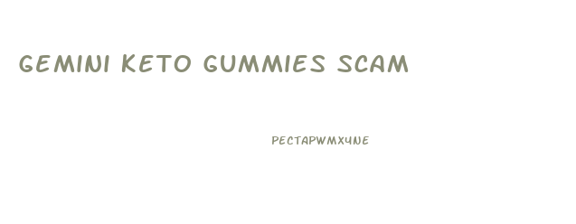 Gemini Keto Gummies Scam