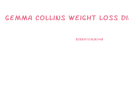 Gemma Collins Weight Loss Diet