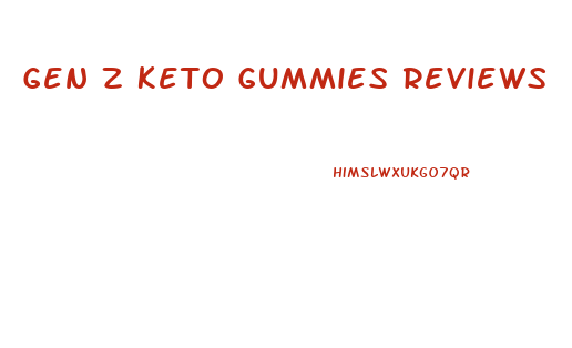 Gen Z Keto Gummies Reviews