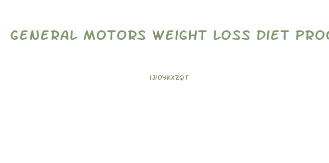 General Motors Weight Loss Diet Program Reviews