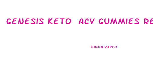 Genesis Keto Acv Gummies Reviews