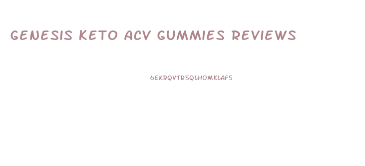 Genesis Keto Acv Gummies Reviews