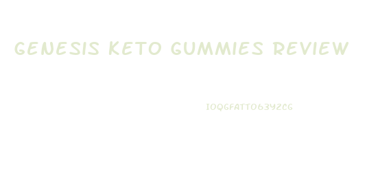 Genesis Keto Gummies Review