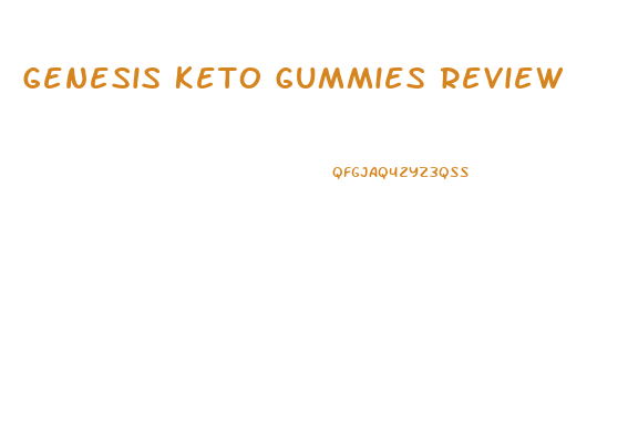 Genesis Keto Gummies Review