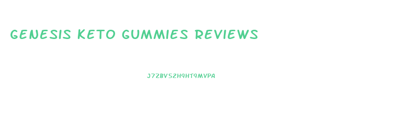 Genesis Keto Gummies Reviews