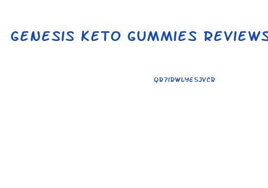 Genesis Keto Gummies Reviews