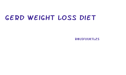 Gerd Weight Loss Diet