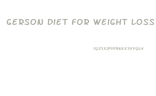 Gerson Diet For Weight Loss