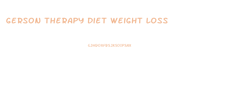 Gerson Therapy Diet Weight Loss