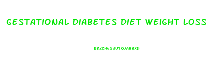Gestational Diabetes Diet Weight Loss