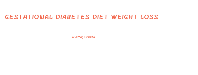 Gestational Diabetes Diet Weight Loss