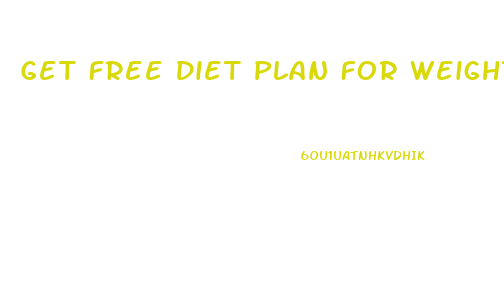 Get Free Diet Plan For Weight Loss