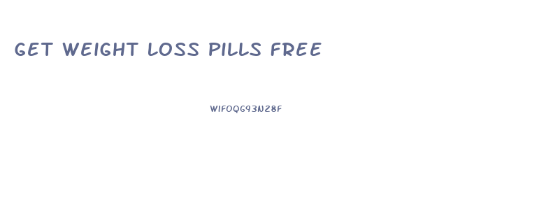 Get Weight Loss Pills Free