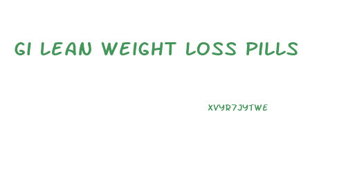 Gi Lean Weight Loss Pills