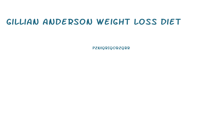 Gillian Anderson Weight Loss Diet
