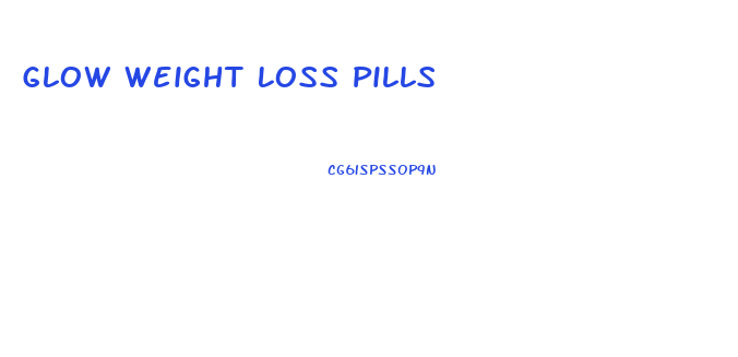 Glow Weight Loss Pills
