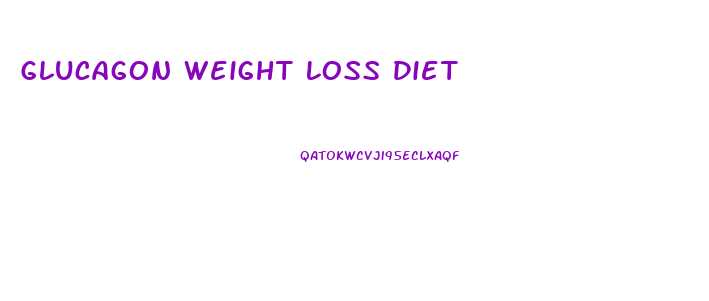 Glucagon Weight Loss Diet