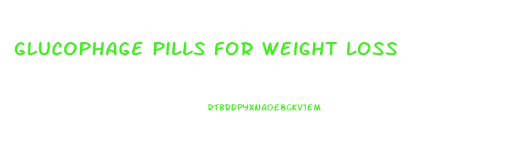 Glucophage Pills For Weight Loss