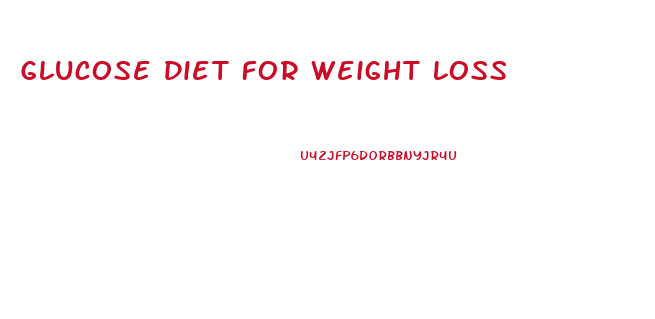 Glucose Diet For Weight Loss