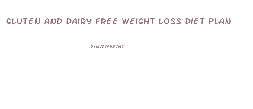 Gluten And Dairy Free Weight Loss Diet Plan