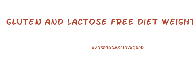 Gluten And Lactose Free Diet Weight Loss