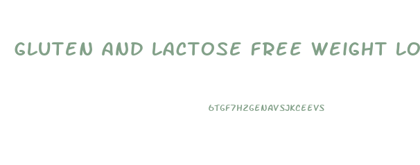 Gluten And Lactose Free Weight Loss Diet